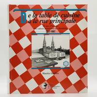 De la table de cuisine a la rue principale; 50 Ans d' Histoire Des Caisses Populaires Du Manitoba, 1937-1987;… by Maurice Gauthier - First edition, First Printing - 1987 - from Black's Fine Books & Manuscripts (SKU: 3644)