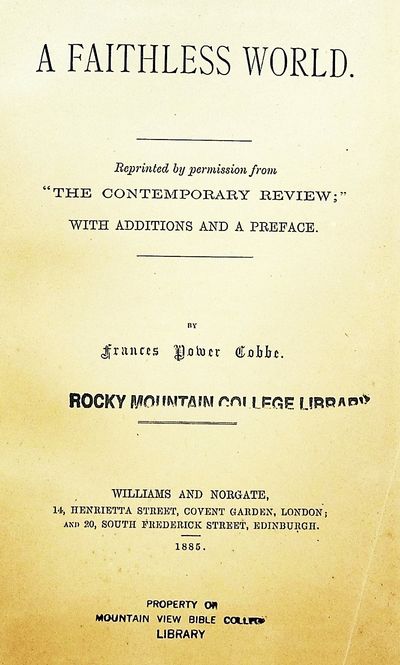 A Faithless World, reprinted by permission form The Contemporary Review; with additions and a preface