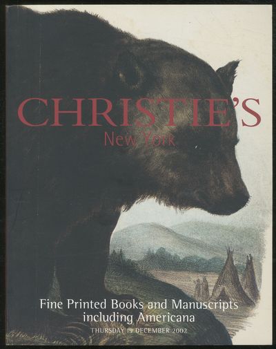 Christie's New York: Fine Printed Books and Manuscripts including Americana and Travel: Thursday 19 December 2002