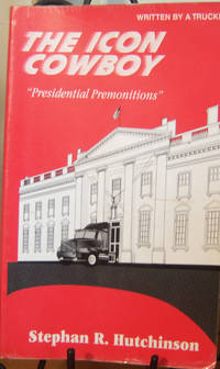 The Icon Cowboy - Presidential Premonitions