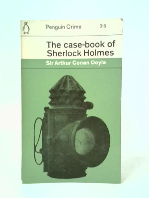 BIBLIO | The Case-Book Of Sherlock Holmes by Sir Arthur Conan Doyle ...