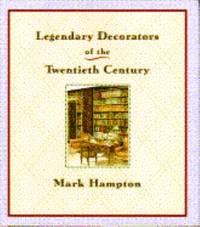 Legendary Decorators of the Twentieth Ce