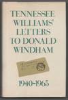 Tennessee Williams' Letters to Donald Windham 1940-1965