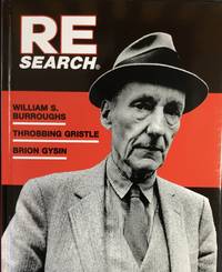 RE/SEARCH No. 4/5   : W.S. BURROUGHS : GYSIN, BRION : THROBBING GRISTLE (Hardcover Limited Edition) by VALE, V. (editor) : P-ORRIDGE, GENESIS : BURROUGHS, WILLIAM S. : WILSON, TERRY - 2018