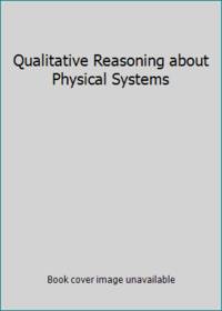 Qualitative Reasoning About Physical Systems - 