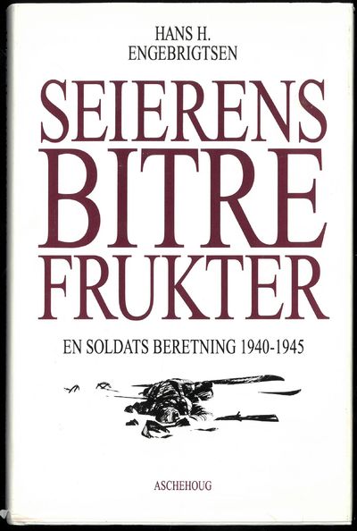 Seierens bitre frukter. En soldats beretning…