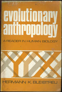 Bleibtreu, Hermann - Evolutionary Anthropology a Reader in Human Biology