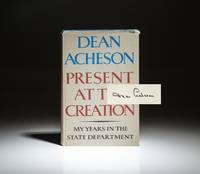 Present at the Creation; My Years in the State Department by Acheson, Dean - 1969