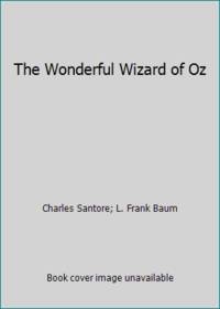 The Wonderful Wizard of Oz by Charles Santore; L. Frank Baum - 1995