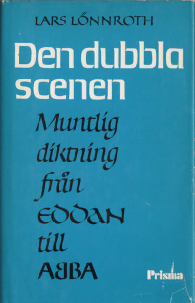 DEN DUBBLA SCENEN. Muntlig diktning från Eddan…