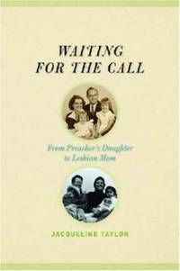 Waiting for the Call : From Preacher's Daughter to Lesbian Mom