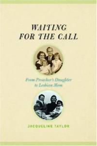 Waiting for the Call : From Preacher's Daughter to Lesbian Mom