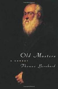 Old Masters: A Comedy (Phoenix Fiction) by Thomas Bernhard - 1992-06-04