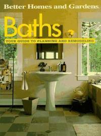 Baths : Your Guide to Planning and Remodeling