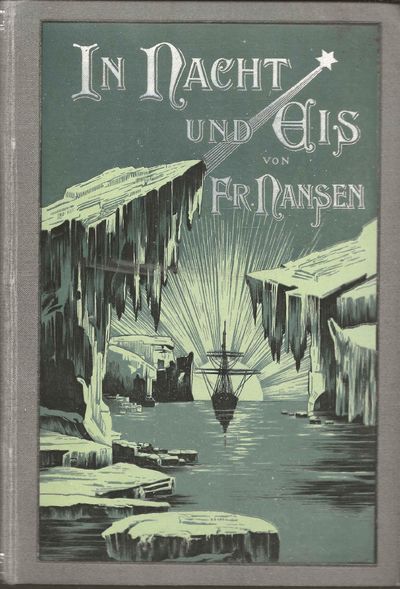 In Nacht und Eis. Die Norwegiche Polarexpedition…
