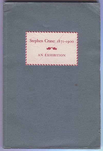 Stephen Crane (1871-1900). An exhibition of his…