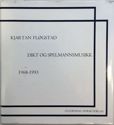 Dikt og spelemannsmusikk 1968-1993. Med…