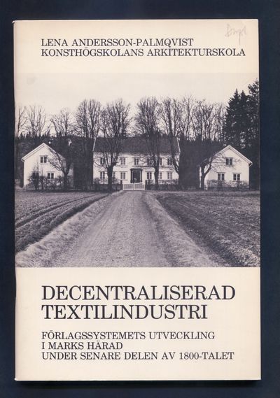 Decentraliserad textilindustri. Förlagssystemets…