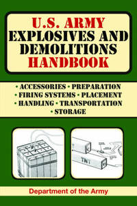 U.S. Army Explosives and Demolitions Handbook