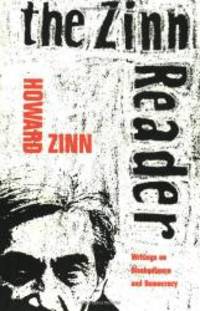 image of The Zinn Reader: Writings on Disobedience and Democracy