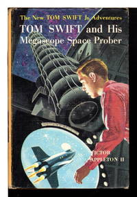 TOM SWIFT AND HIS MEGASCOPE SPACE PROBER: Tom Swift, Jr series #20. by Appleton, Victor II - (c. 1962).