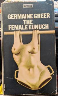 The Female Eunuch