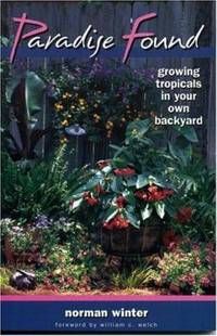 Paradise Found: Growing Tropicals in Your Own Backyard