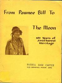 cover of From Pawnee Bill To The Moon By Way Of Halleys Comet: About People Who Settled The West