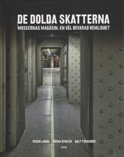 DE DOLDA SKATTERNA. Museernas magasin. en väl…