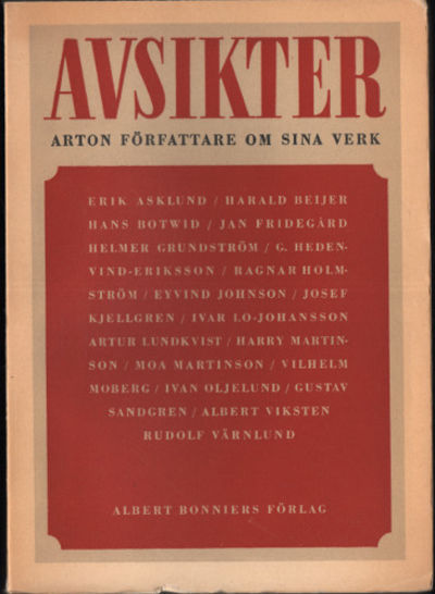 AVSIKTER. Arton författare om sina verk.