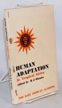 Human adaptation in Tropical Africa; papers presented at a plenary session on the theme