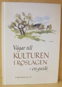 Vägar till kulturen i Roslagen. Om kulturarvet i…