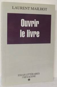 Ouvrir le livre. Essais.