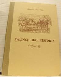 Bälinge skolhistoria 1755-1951. Utgiven med…
