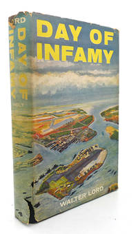 DAY OF INFAMY :  Illustrated with Photographs by Walter Lord - 1957