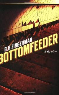 Bottomfeeder by B.H. Fingerman