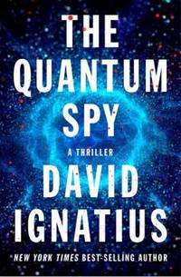 The Quantum Spy : A Thriller