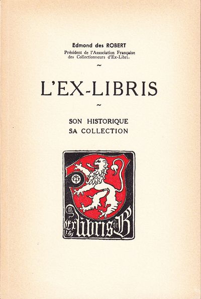 L’Ex-Libris. Son historique sa collection. Avec…