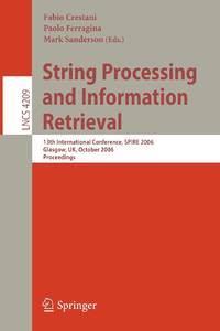 String Processing and Information Retrieval : 13th International Conference, SPIRE 2006, Glasgow,...