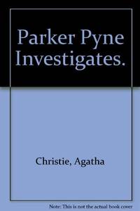 Parker Pyne Investigates by Christie, Agatha