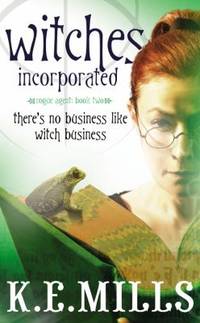 Witches Incorporated (Rogue Agent, 2)