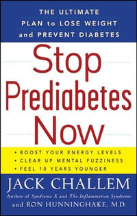 Stop Prediabetes Now: The Ultimate Plan to Lose Weight and Prevent Diabetes