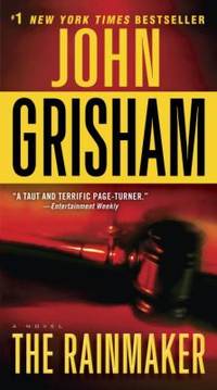 The Rainmaker : A Novel
