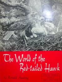 The World of the Red-tailed Hawk by Austing, G. Ronald - 1964