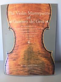 cover of Violin Masterpieces of Guarneri del Gesu, The: An Exhibition at Metropolitan Museum of Art