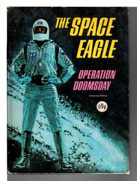 THE SPACE EAGLE: Operation Doomsday. by Jack (1923-1992) Pearl - First edition - (1967) - from Bookfever.com, IOBA (SKU: 79674)