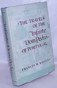 image of The Travels of the Infante Dom Pedro of Portugal