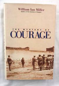 The Mystery of Courage by William Ian Miller
- Hardcover
- 2nd Printing
- 2001
- from Adelaide Booksellers (SKU: BIB311609)