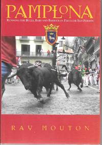 Pamplona: Running the Bulls, Bars and Barrios in Fiesta de San Fermin
