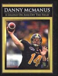image of DANNY McMANUS - A Legend On and Off the Field